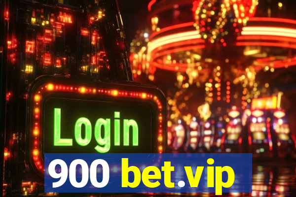 900 bet.vip